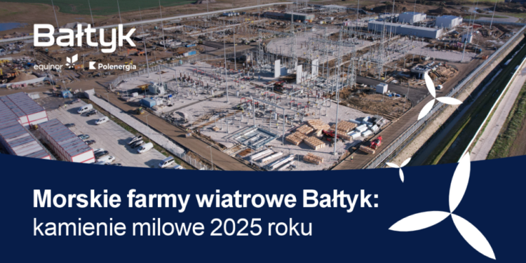 Aktualności - Rok 2025 pod znakiem kluczowych decyzji i działań. Podsumowanie projektów Bałtyk 