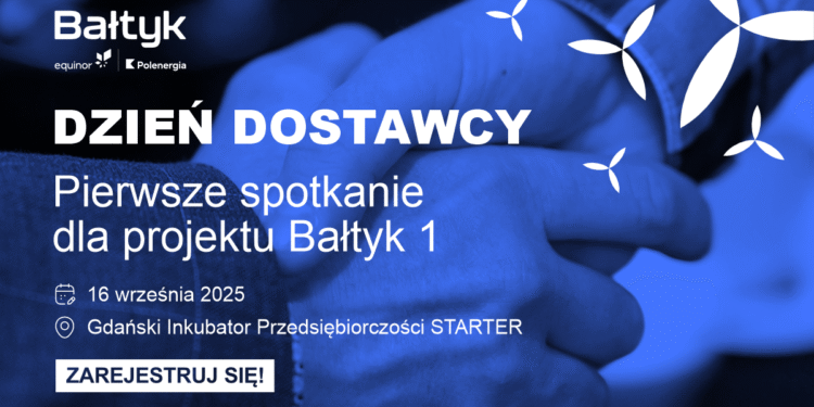 Bałtyk 1 - Bałtyk 1 opens to suppliers. Join a strategic offshore project! Sign up today!
