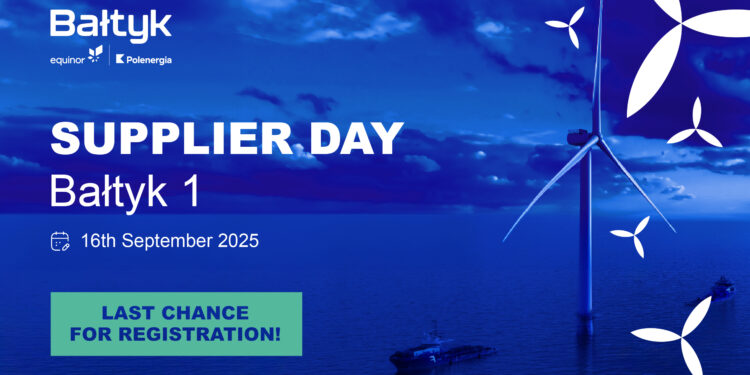 Bałtyk 1 - Last chance to register for Supplier Day dedicated to the Bałtyk 1 project!